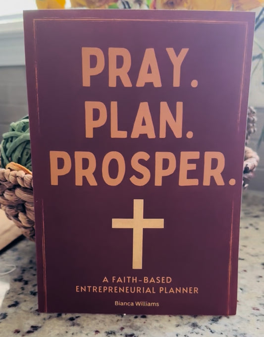 PRAY. PLAN. PROSPER